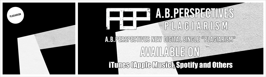 A.B.Perspectives New Digital single "Plagiarism" Available on iTunes (Apple Music), Spotify and Others